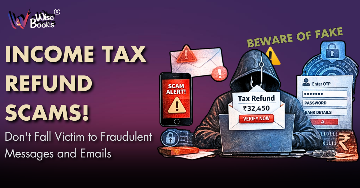 Beware of Fake Income Tax Refund Messages: A Growing Threat to Taxpayers in India