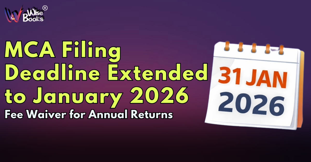 MCA Filing Deadline Extended to January 2026