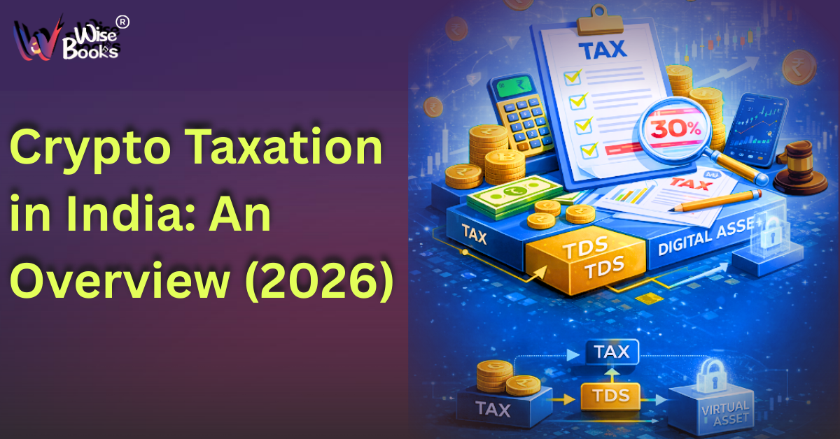 Crypto Taxation in India: An Overview (2026)