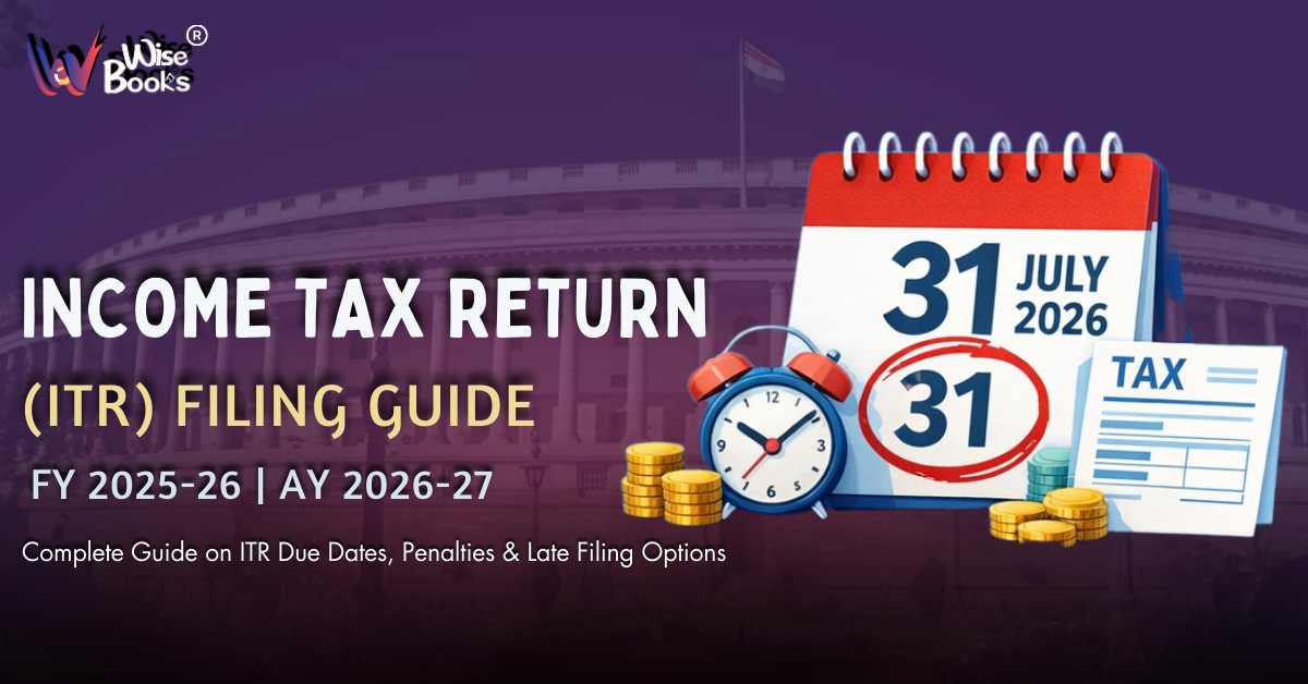 ITR Filing Last Date for FY 2025–26 (AY 2026–27)