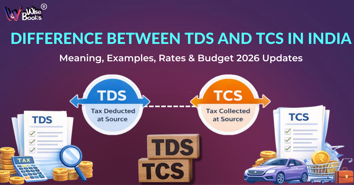 Difference Between TDS and TCS in India – Meaning, Examples, Rates & Budget 2026 Updates