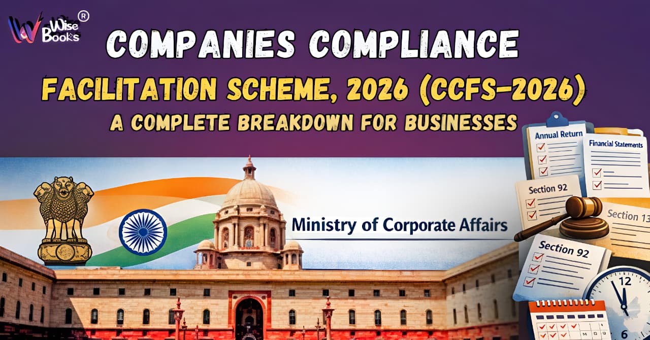 CCFS-2026: MCA OPENS ONE-TIME COMPLIANCE WINDOW FOR COMPANIES TO COMPLETE PENDING FILING WITH REDUCED FEES  