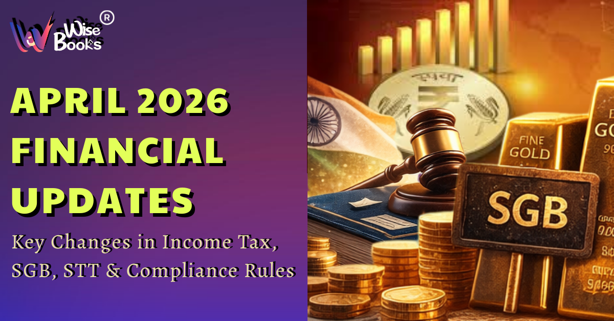 April 2026 Financial Updates: Key Changes in Income Tax, SGB, STT & Compliance Rules