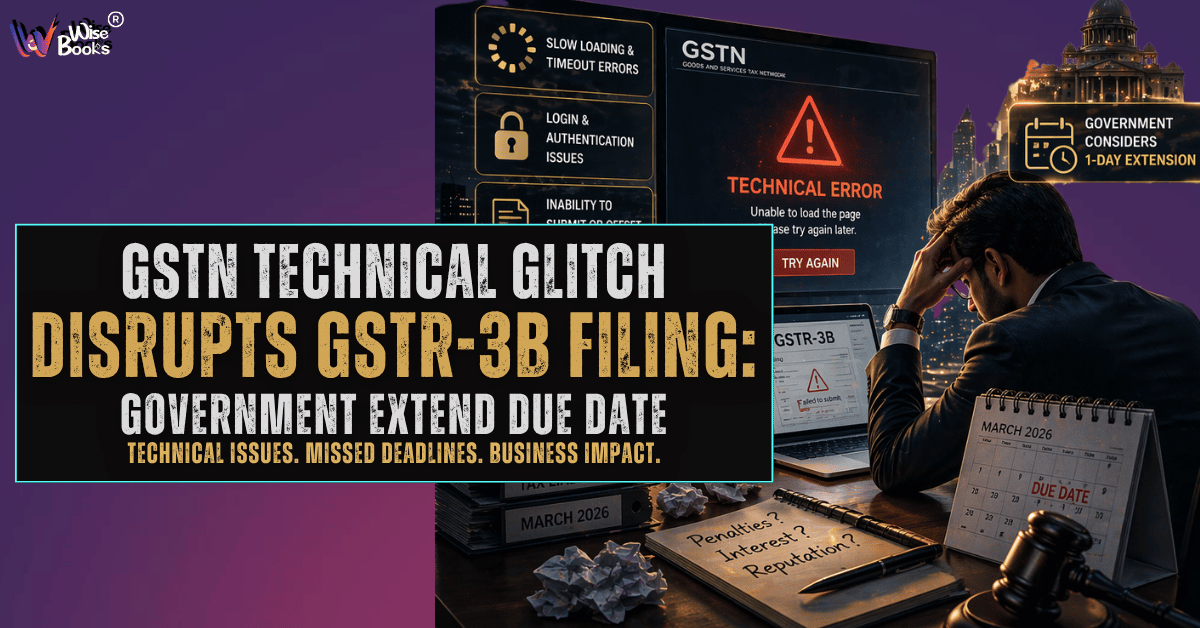 GSTN Technical Glitch Disrupts GSTR-3B Filing: Government Extend Due Date