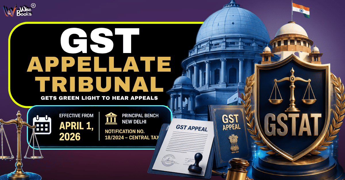 GST Appellate Tribunal Gets Green Light to Hear Appeals: A Major Relief for Taxpayers and Businesses
