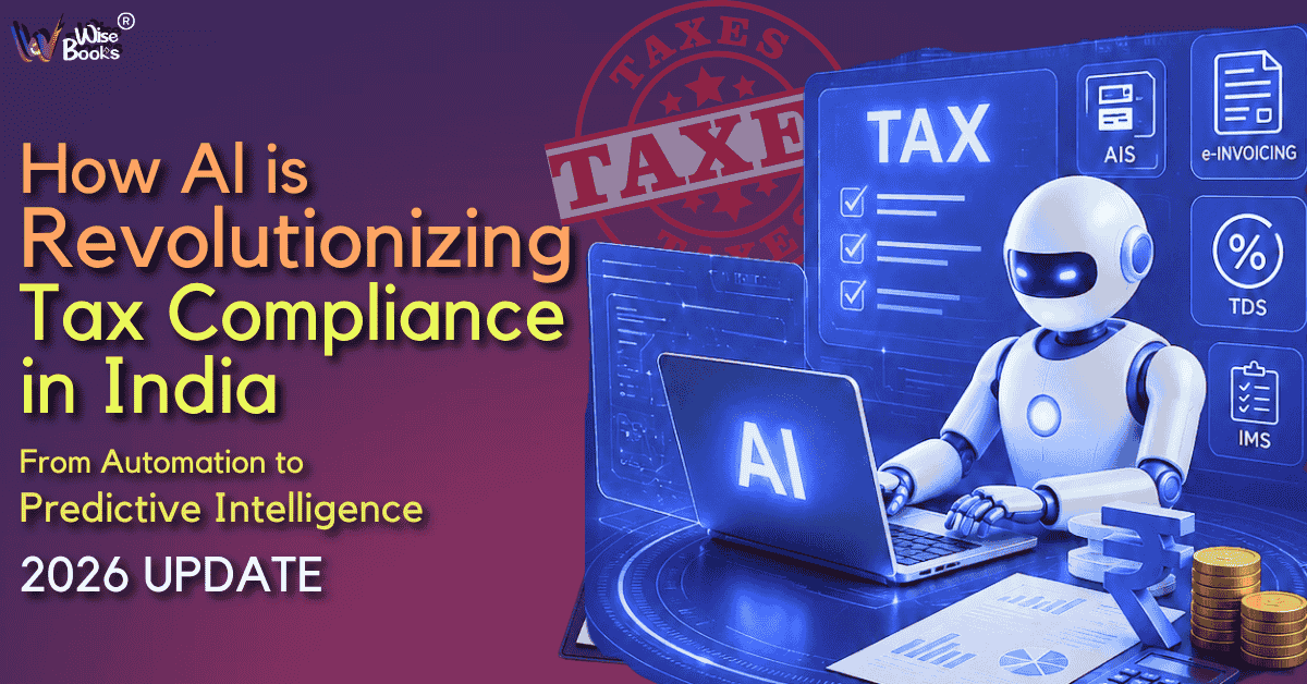How AI is Revolutionizing Tax Compliance in India: From Automation to Predictive Intelligence (2026 Update)