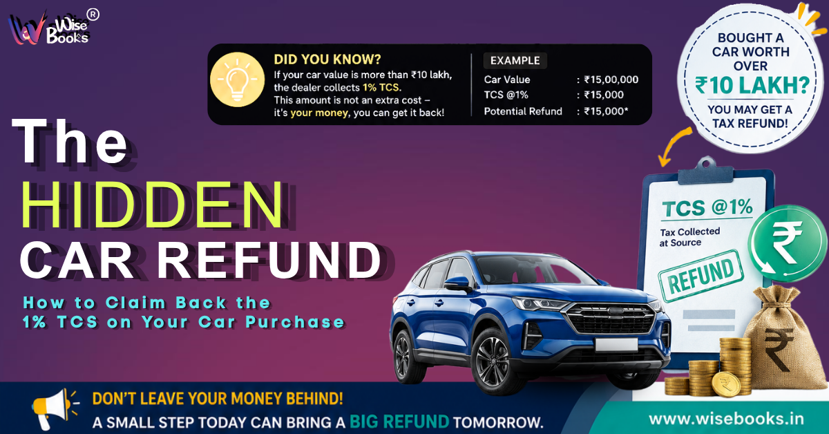 The “Hidden” Car Refund: How to Claim Back the 1% TCS on Your Car Purchase