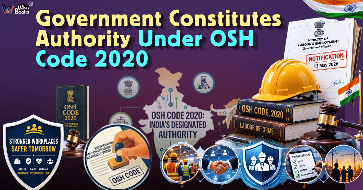 Government Constitutes Authority Under OSH Code 2020: What Businesses Need to Know