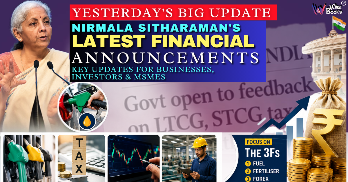 Nirmala Sitharaman’s Latest Financial Announcements: Key Updates Businesses, Investors & MSMEs Must Understand