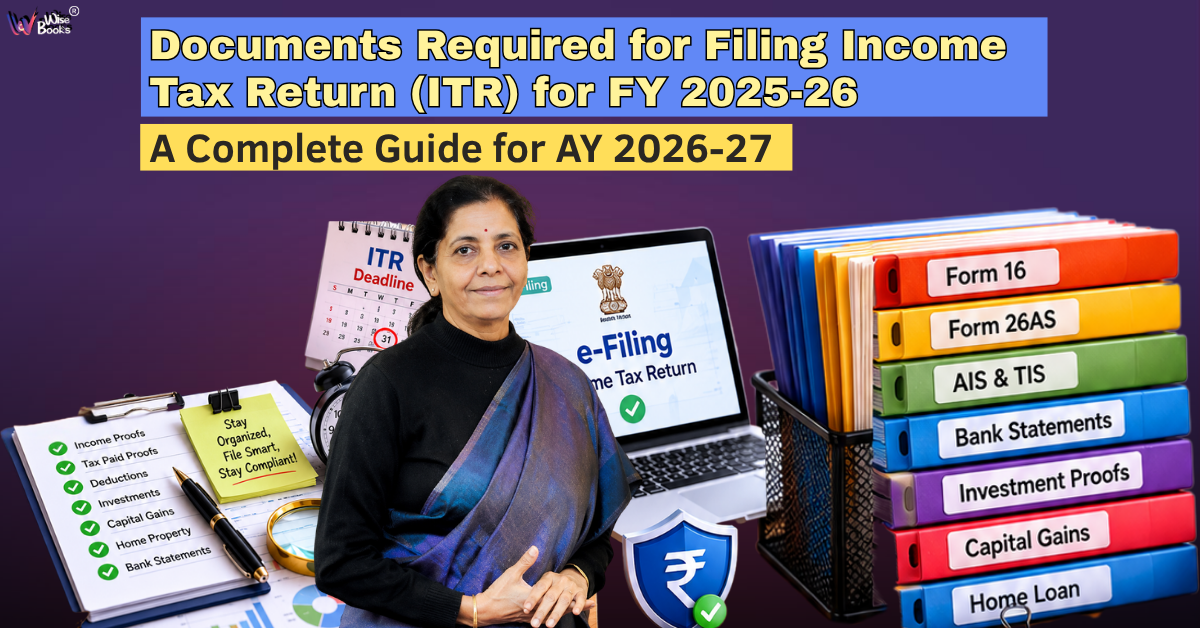 Documents Required for ITR Filing FY 2025-26 (AY 2026-27) | Complete Checklist