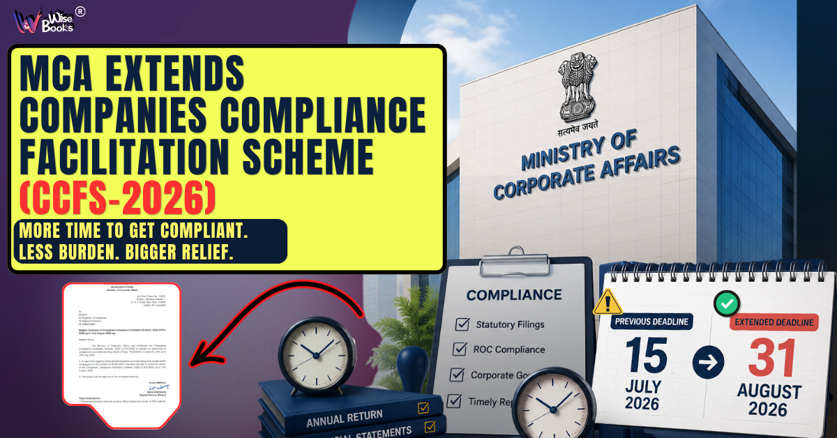 MCA  Companies Compliance Facilitation Scheme Extended to 31 August 2026: Benefits, Eligibility & Forms