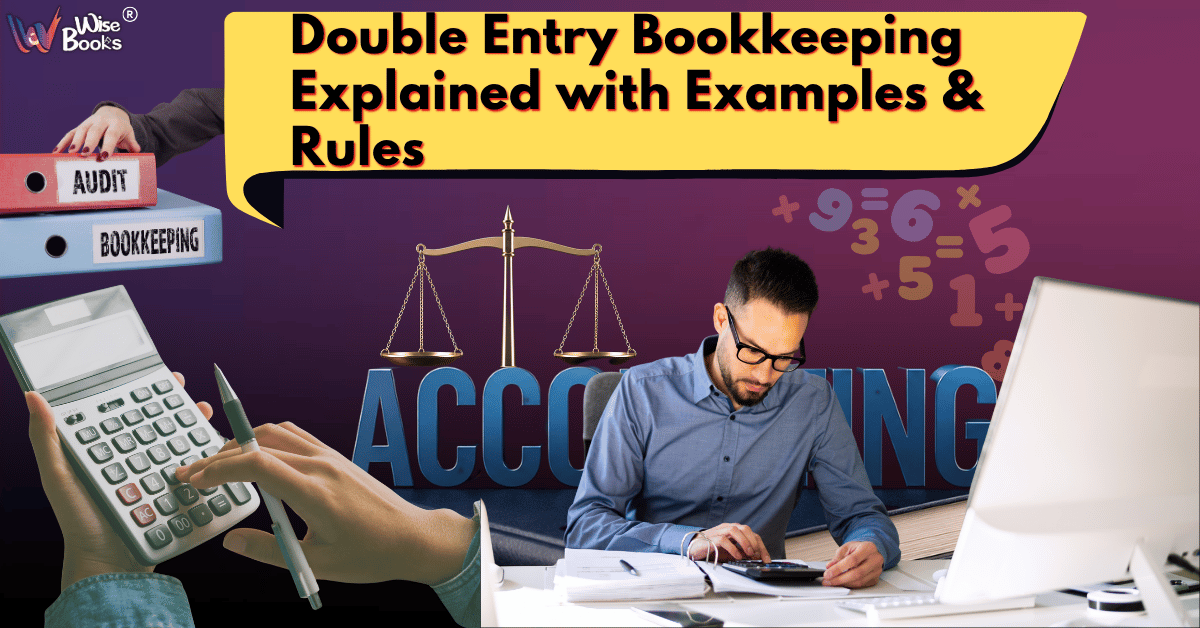 Double Entry Accounting Explained: A Complete Beginner's Guide with Examples, Journal Entries, and Real-Life Transaction