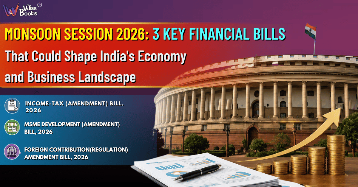 Monsoon Session 2026: 3 Key Financial Bills That Could Shape India's Economy and Business Landscape