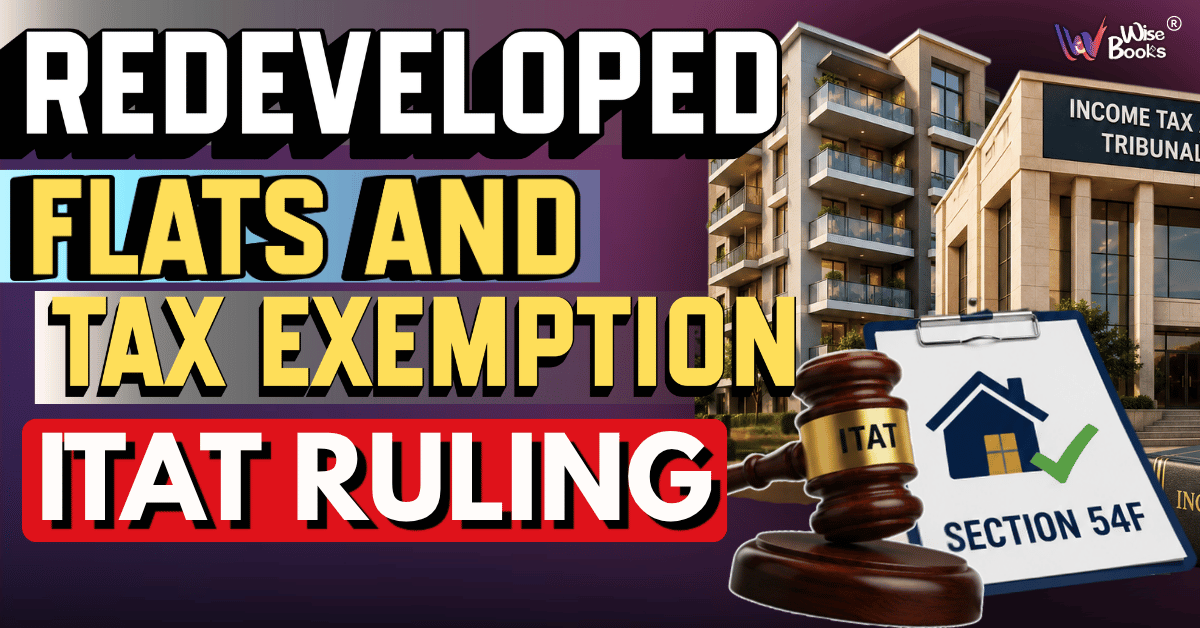 Can Taxpayers Claim Income Tax Exemption on the Sale of Redeveloped Flats? Understanding the Latest ITAT Ruling