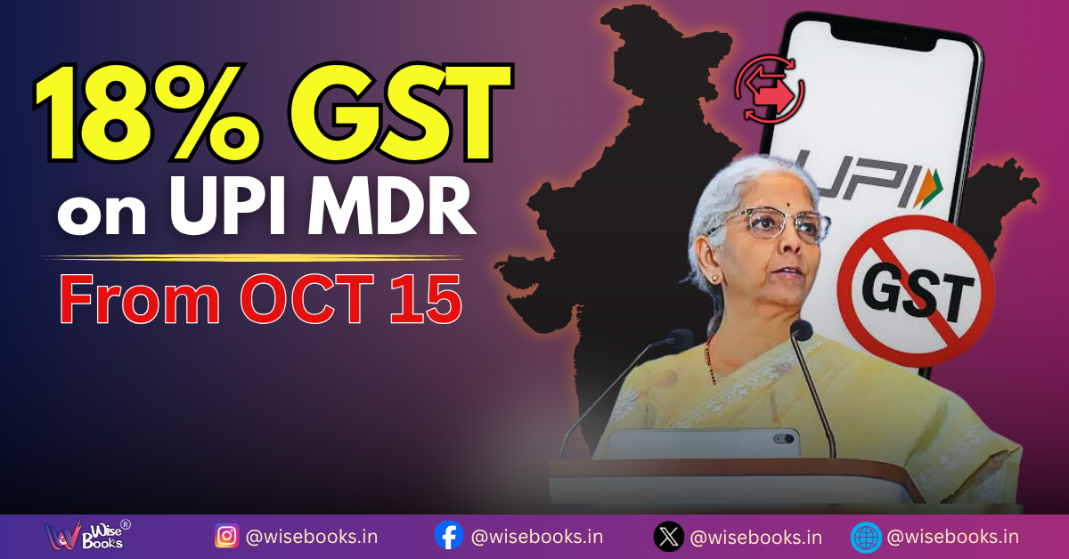 GST on UPI Payments From 15 October 2026: What Changes?