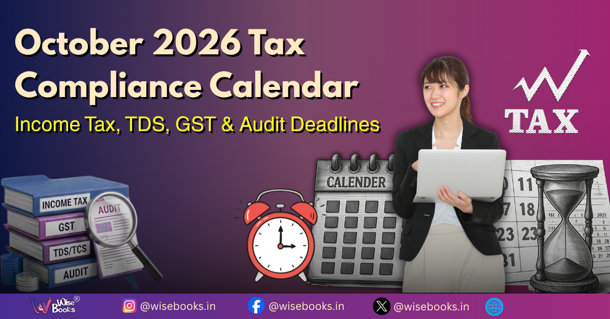 October 2026 Tax Compliance Calendar: Important Income Tax, TDS, GST and Audit Deadlines